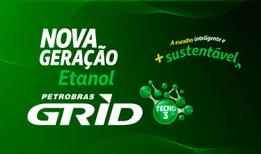 Nova Geração Etanol Petrobras Grid chega aos Postos Petrobras