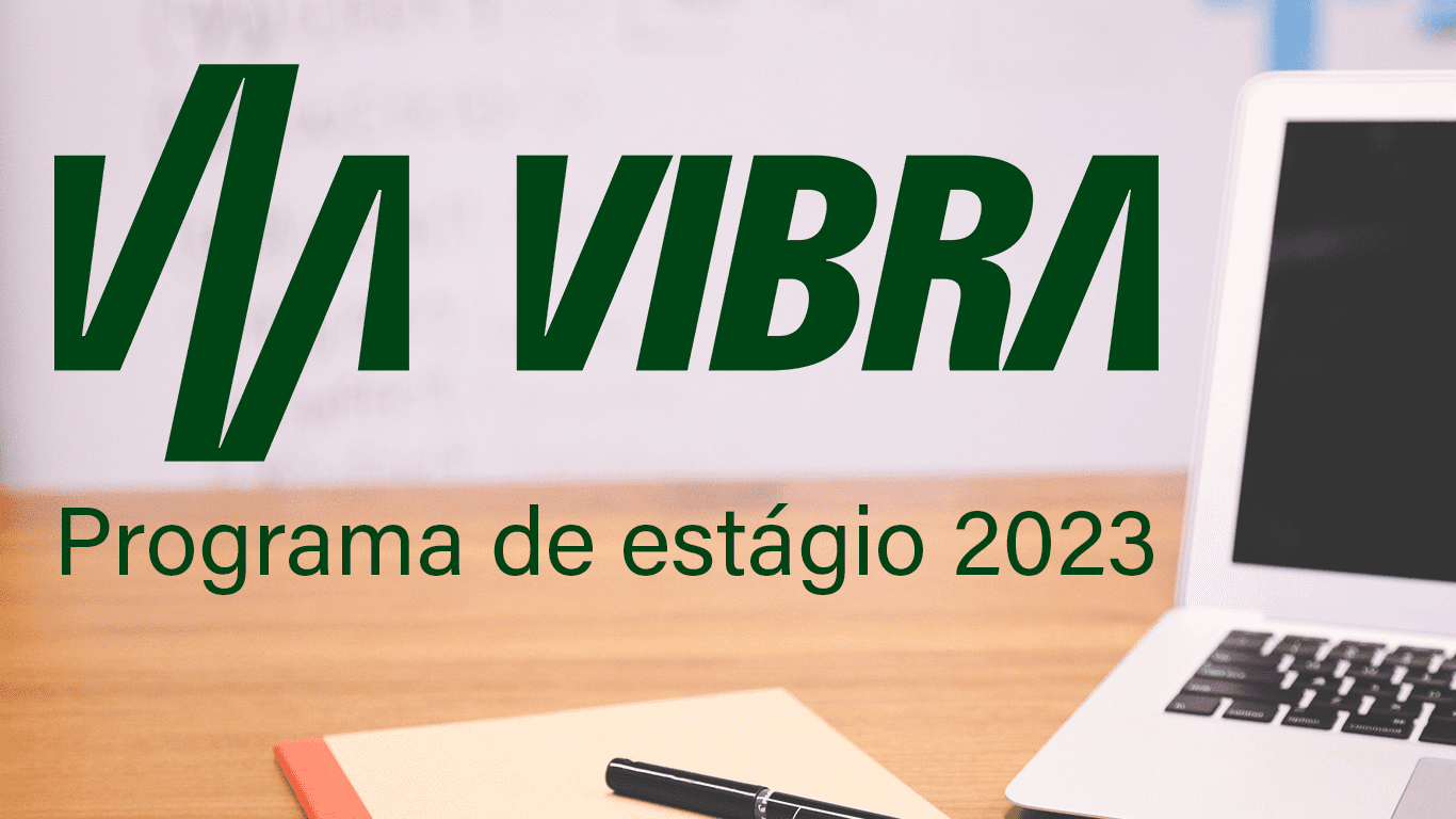 Programa de Estágio 2023 - Vibra Energia